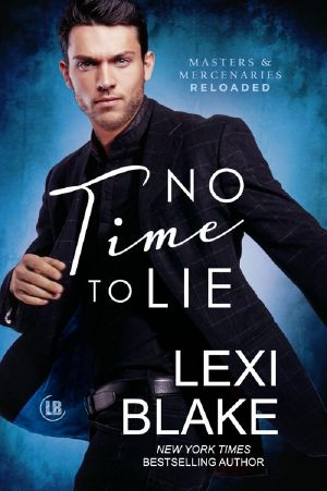 [Masters & Mercenaries: Reloaded 04] • No Time to Lie